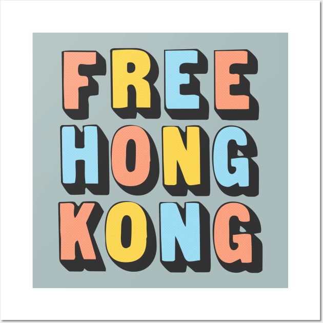 Free Hong Kong  #hongkongprotests Wall Art by DankFutura